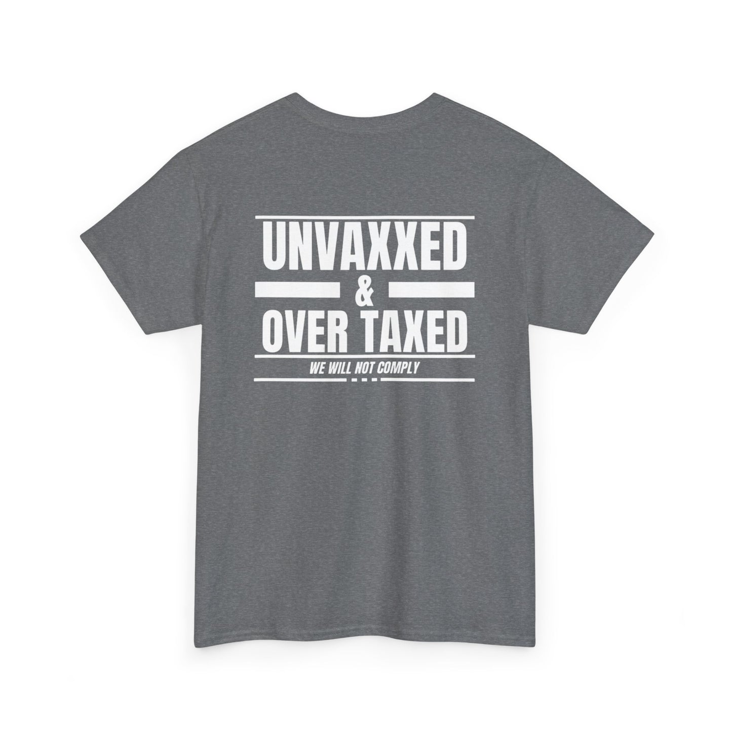 EDC Graphic T-Shirt - UNVAXXED AND OVER TAXED