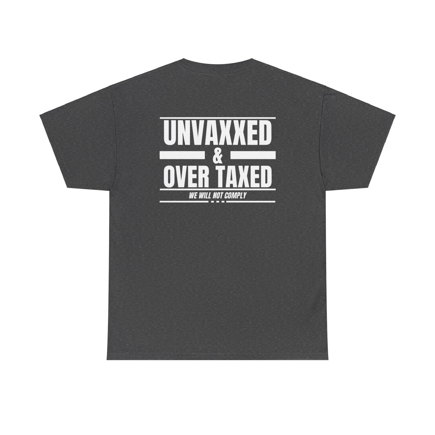 EDC Graphic T-Shirt - UNVAXXED AND OVER TAXED