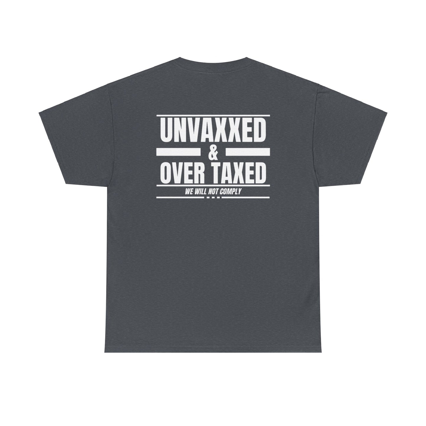 EDC Graphic T-Shirt - UNVAXXED AND OVER TAXED